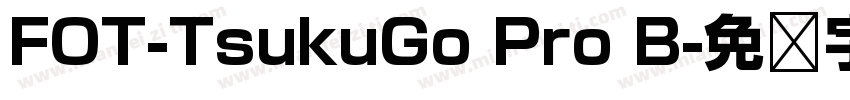 FOT-TsukuGo Pro B字体转换